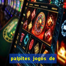 palpites jogos de hoje favoritos